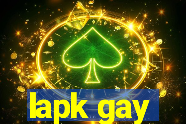 lapk gay